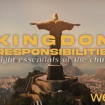 Sunday Service | Kingdom Responsibilities – Week 3