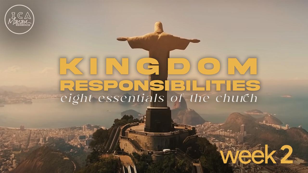 Sunday Service | Kingdom Responsibilities - Week 2
